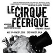 Company XIV Presents Le Cirque Feerique 5/8-6/6